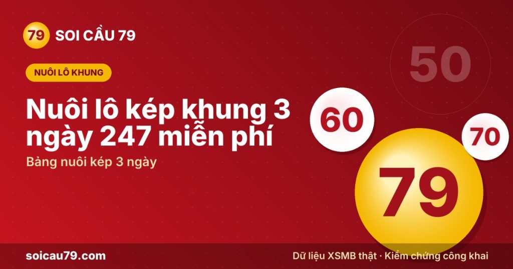 Lô kép khung 3 ngày – Con kép đang nuôi và lịch sử khung
