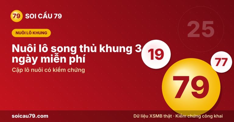 Song thủ lô khung 3 ngày